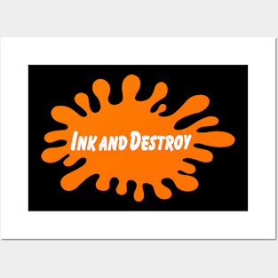 Ink and Destroy Posters and Art